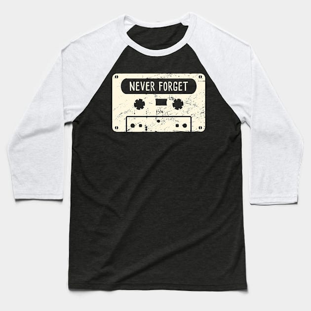 Never Forget | Cassette Tape Baseball T-Shirt by MeatMan